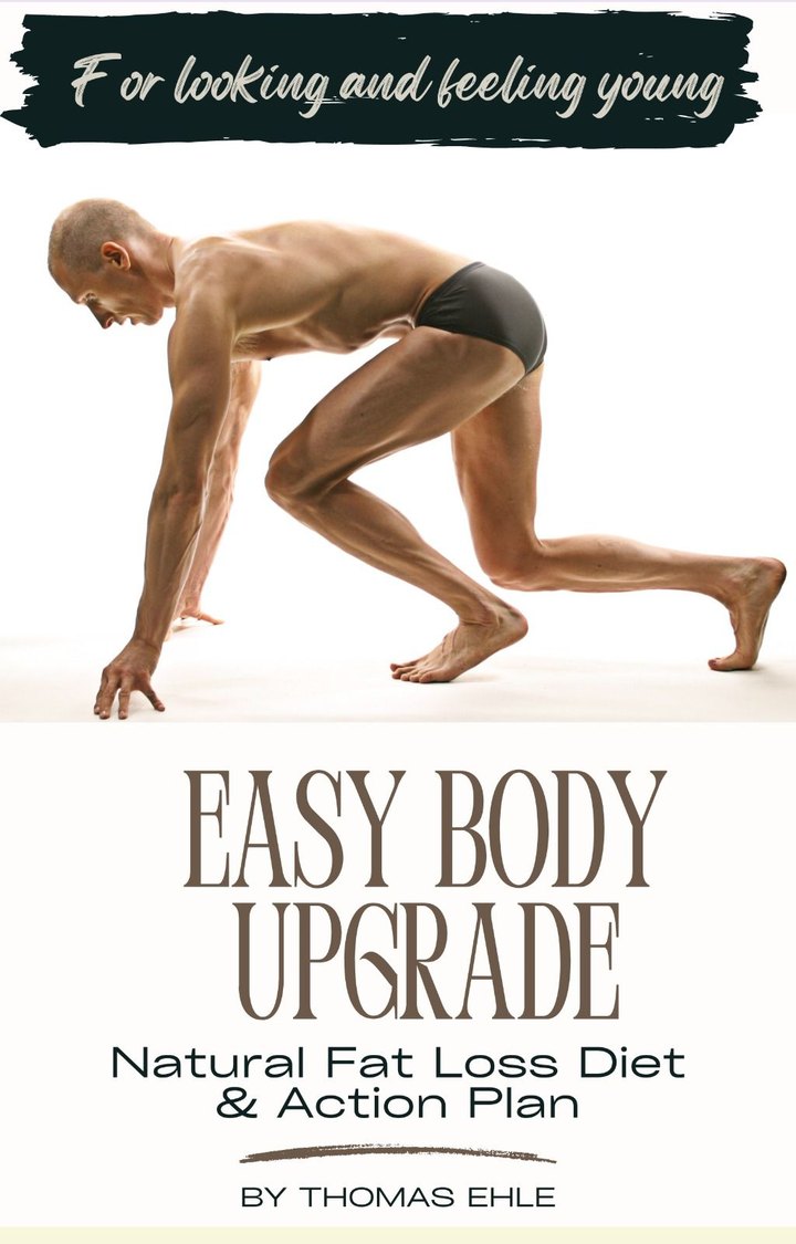 Easy Body Upgrade — Natural Fat Loss Diet & Action Plan by Thomas Ehle, book cover